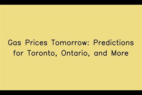 gta gas prices tomorrow|gas prices tomorrow prediction.